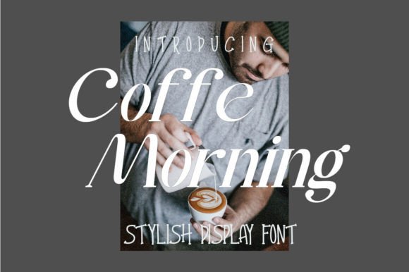 Coffe Morning: Evaluating a Trendy Display Font for Modern Design Projects