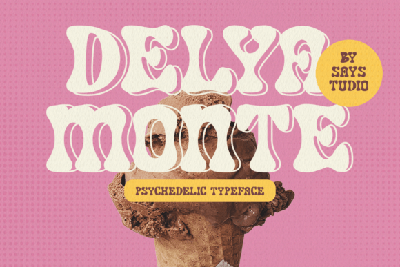Delya Monte: The Psychedelic Display Typeface for Bold Branding