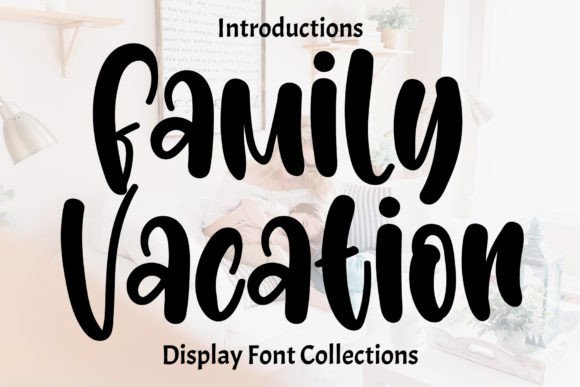 Designing with Joy: The Strategic Appeal of the Family Vacation Typeface in Modern Branding