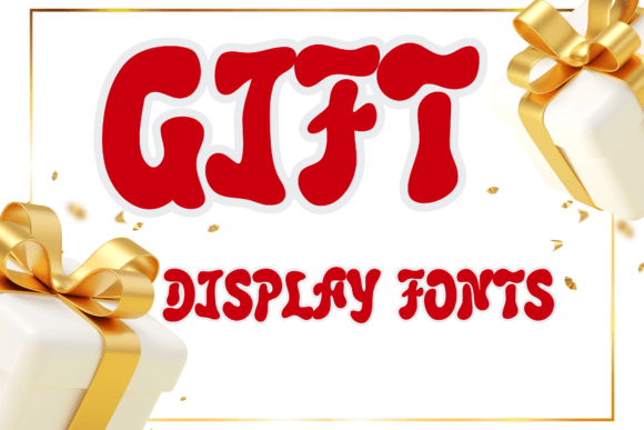 Gift: The Quirky Display Font That Transforms Personal and Professional Design Projects