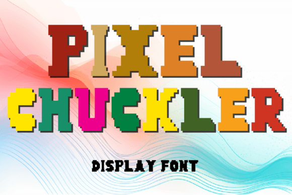 Pixel Chuckler: A Practical Guide to Using Whimsical Pixel Art Typography
