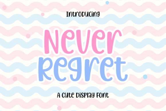 Why Never Regret Is the Playful Display Font Your Next Project Needs
